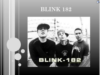 BLINK 182

 