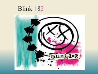 Blink 182

 