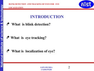 Blink detection and tracking of eyes for eye localisat | PPT