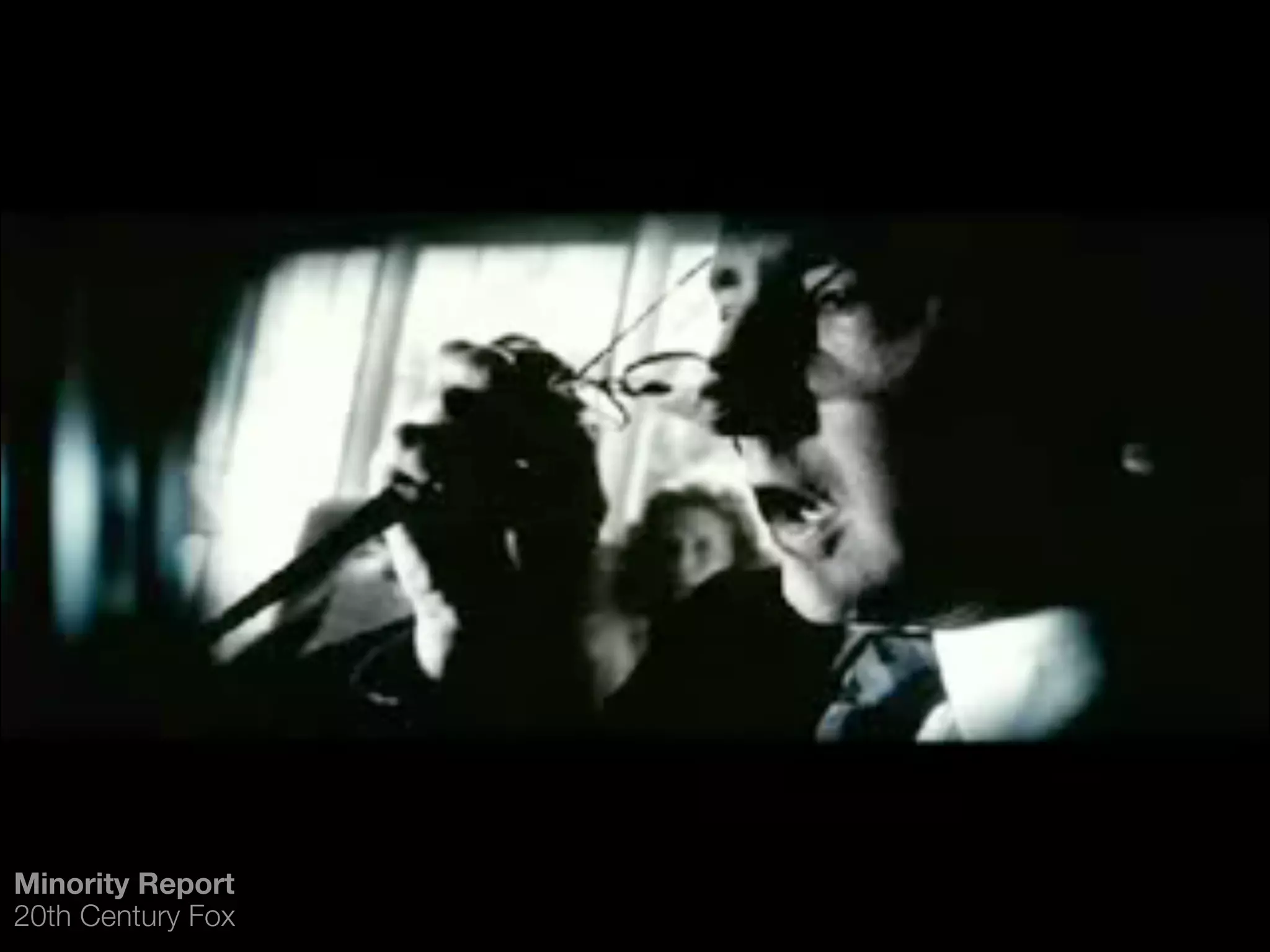 Minority Report
20th Century Fox
 