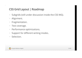 CSS Grid Layout. Specification overview. Implementation status and ...