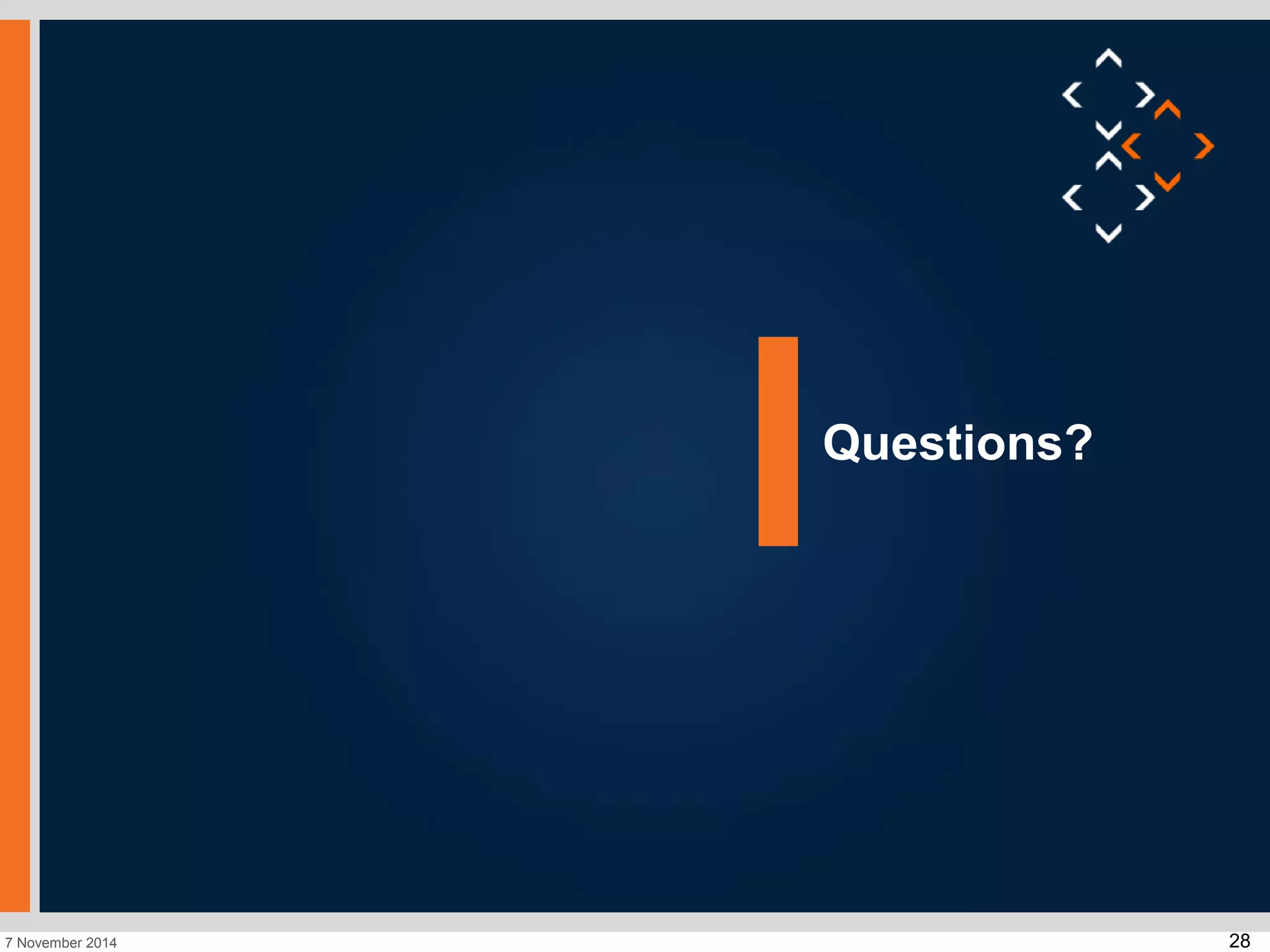Questions? 
7 November 2014 28 
