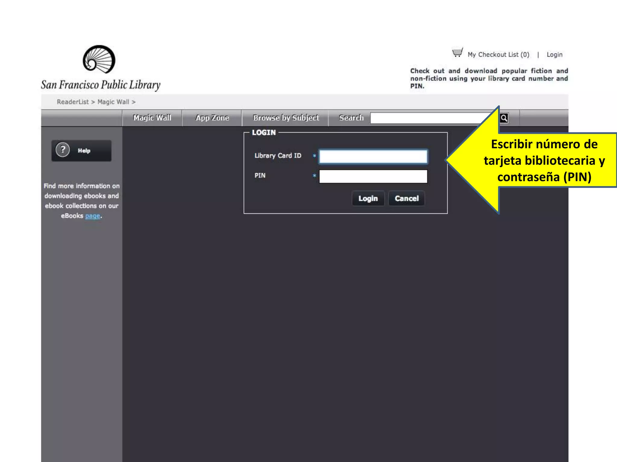 Escribir número de
tarjeta bibliotecaria y
contraseña (PIN)
 