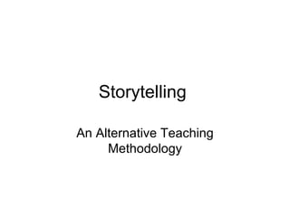 Storytelling  An Alternative Teaching Methodology 