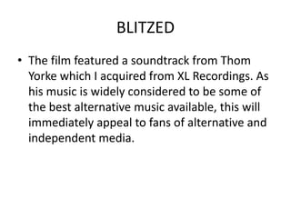 BLITZEDThe equilibrium in the film is essentially the exterior shot of the building, as nothing is yet shown to be disturbing. The disruption is the dark figure talking to the TV, and the re-equilibrium is the TV’s response. Having said that, the film ends on somewhat of a cliff-hanger. This is an enigma. The film is shot chronologically. Despite this, the editing gets gradually more surreal. Voiceovers and captions were used, both as means of communication by the television. When the man is seen on the TV, side 