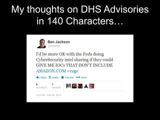My thoughts on DHS Advisories
in 140 Characters…
 