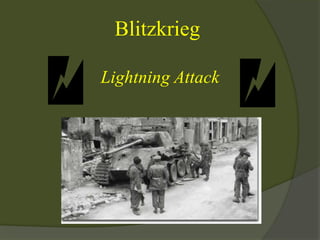 Blitzkrieg
Lightning Attack

 