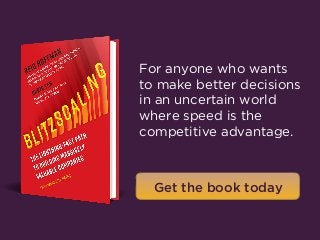 For anyone who wants
to make better decisions
in an uncertain world
where speed is the
competitive advantage.
Get the book today
 