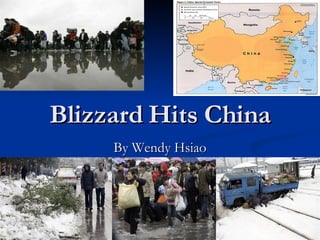 Blizzard Hits China By Wendy Hsiao 