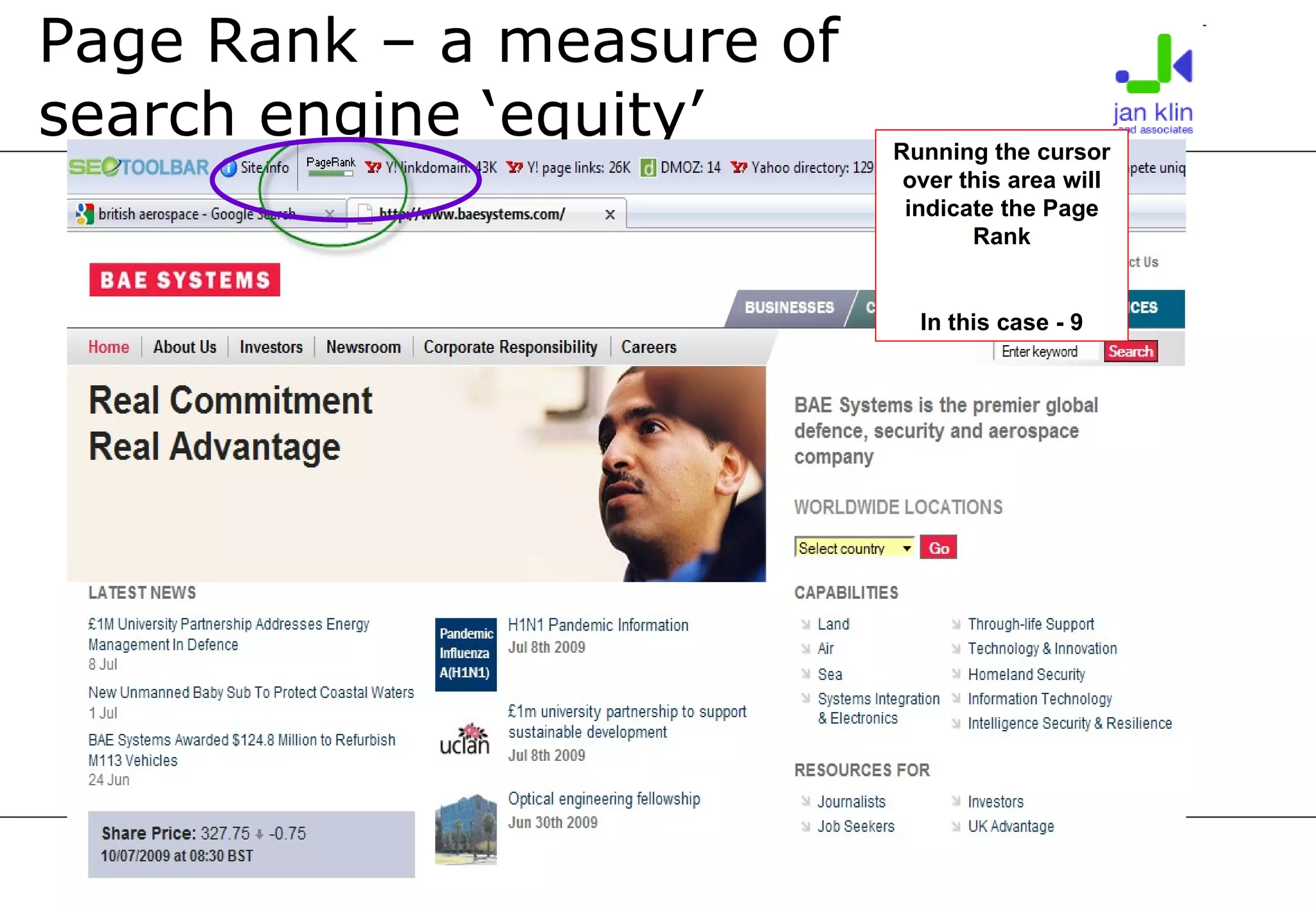 Page Rank – a measure of search engine ‘equity’ Running the cursor over this area will indicate the Page Rank In this case - 9 