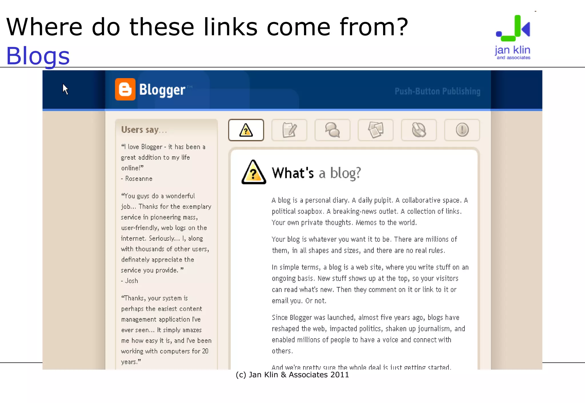 Where do these links come from? Blogs 