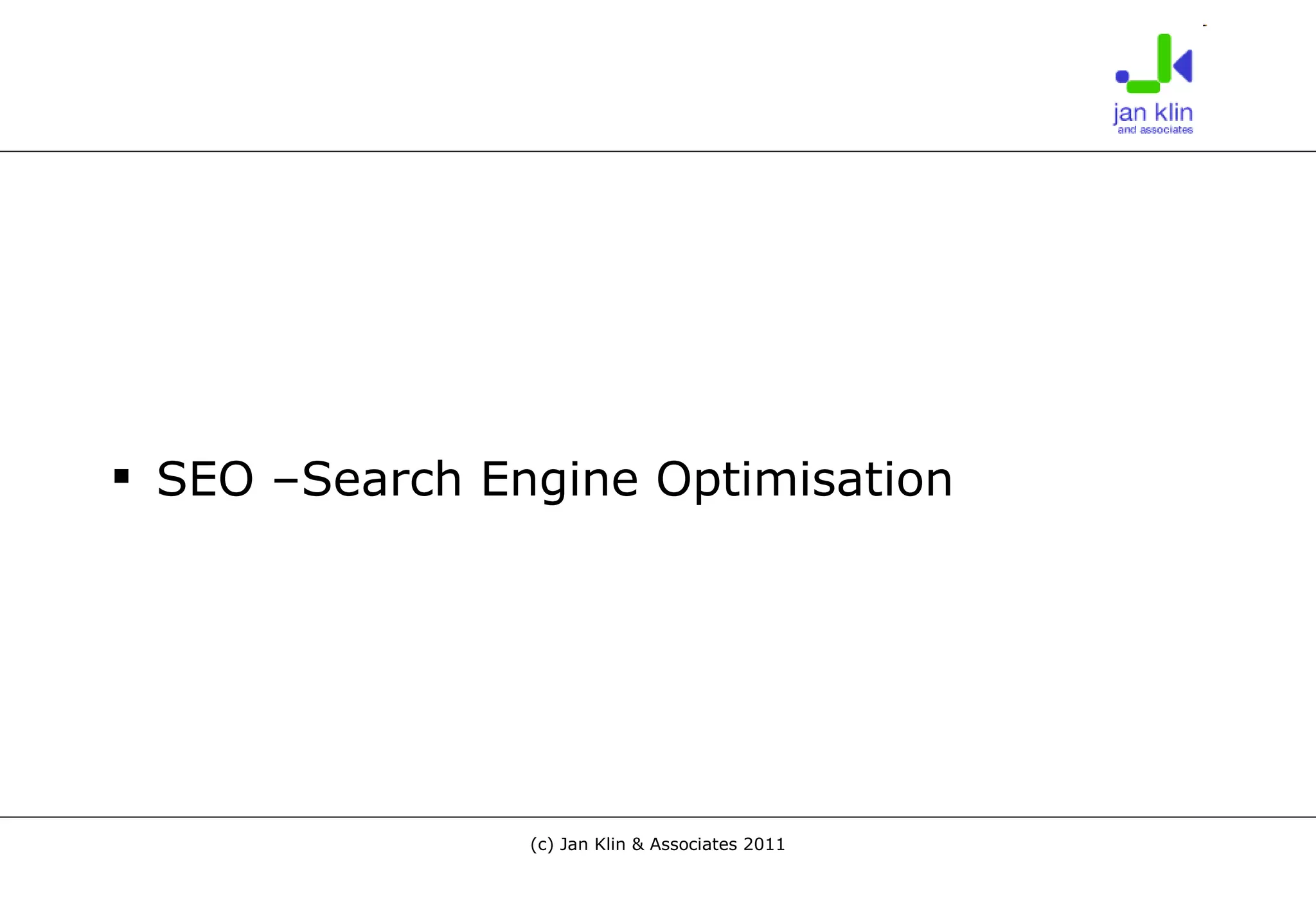SEO –Search Engine Optimisation 