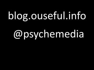 blog.ouseful.info
 @psychemedia
 