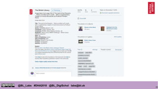 83
@BL_Labs #DHA2018 @BL_DigiSchol labs@bl.uk
 