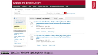 89
@BL_Labs #DHA2018 @BL_DigiSchol labs@bl.uk
 