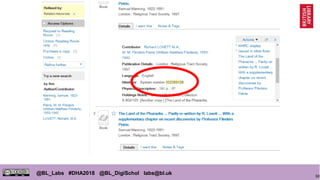 90
@BL_Labs #DHA2018 @BL_DigiSchol labs@bl.uk
 