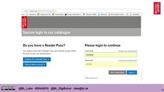 92
@BL_Labs #DHA2018 @BL_DigiSchol labs@bl.uk
 