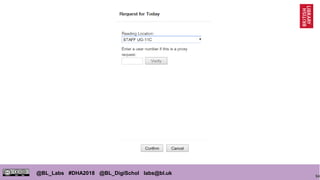 94
@BL_Labs #DHA2018 @BL_DigiSchol labs@bl.uk
 