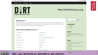 10@BL_Labs @britishlibrary @labs@bl.uk @bl_digischol
http://dirtdirectory.org
 