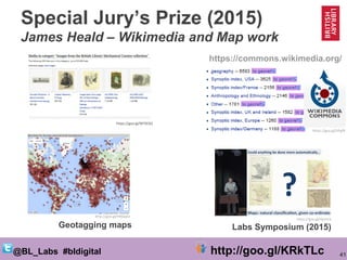 41@BL_Labs #bldigital http://goo.gl/KRkTLc
Special Jury’s Prize (2015)
James Heald – Wikimedia and Map work
https://goo.gl...
