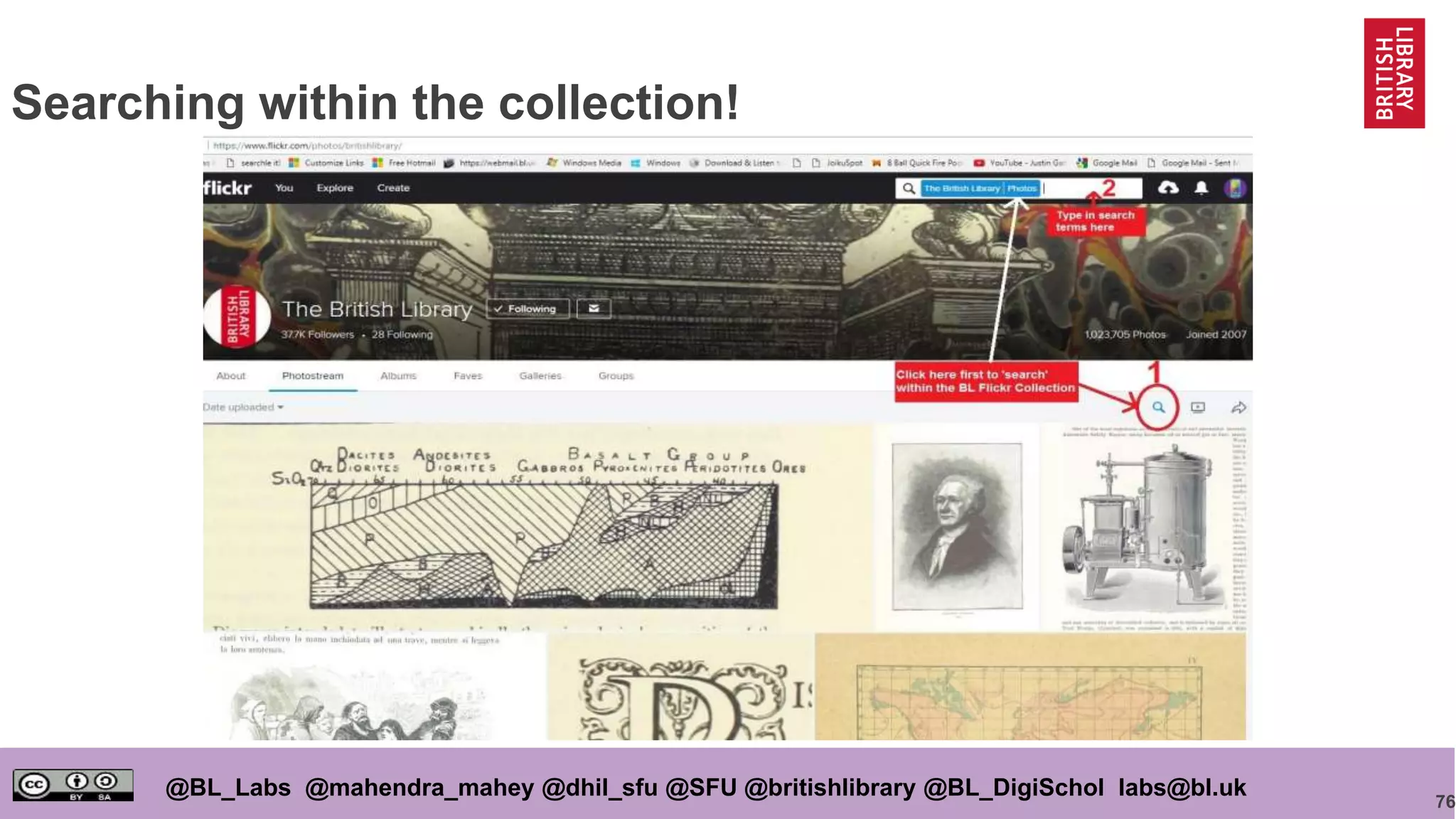 76
@BL_Labs @mahendra_mahey @dhil_sfu @SFU @britishlibrary @BL_DigiSchol labs@bl.uk
Searching within the collection!
 