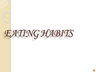 EATINGHABITS
 