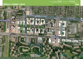 VILLE DE RENNES                            QUARTIER DU BLOSNE




                                                                                                                                                                                     ®
                                                                                            DIRECTION DE L'AMENAGEMENT ET DE L'URBANISME     / MISSION D’ARCHITECTE-URBANISTE-PAYSAGISTE
                                                                                                        SERVICE OPERATION D’AMENAGEMENT                                    ACCORD-CADRE



FRÉVILLE / SAVARY / ITALIE                                                                                ANTOINE GRUMBACH ET ASSOCIÉS > AGENCE RONAN DESORMEAUX > NOVEMBRE 2010     Le blosne




                                                                  BD LO UIS VO LC LA
                                                                                       IR




                                                               Ilôt SAVARY
              ÉV ILL E
      AV EN UE HE NR I FR




                                  RU E D’ESPAG NE




                                                                                                                                                                        RU E DE SU ISS E

                                                                                                        C. Commercial




                            B L   O S N             E   O U E S T
 