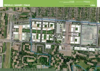 VILLE DE RENNES                            QUARTIER DU BLOSNE




                                                                                                                                                                                     ®
                                                                                            DIRECTION DE L'AMENAGEMENT ET DE L'URBANISME     / MISSION D’ARCHITECTE-URBANISTE-PAYSAGISTE
                                                                                                        SERVICE OPERATION D’AMENAGEMENT                                    ACCORD-CADRE



FRÉVILLE / SAVARY / ITALIE                                                                                ANTOINE GRUMBACH ET ASSOCIÉS > AGENCE RONAN DESORMEAUX > NOVEMBRE 2010     Le blosne




                                                                  BD LO UIS VO LC LA
                                                                                       IR




                                                               Ilôt SAVARY
              ÉV ILL E
      AV EN UE HE NR I FR




                                  RU E D’ESPAG NE




                                                                                                                                                                        RU E DE SU ISS E

                                                                                                        C. Commercial




                            B L   O S N             E   O U E S T
 