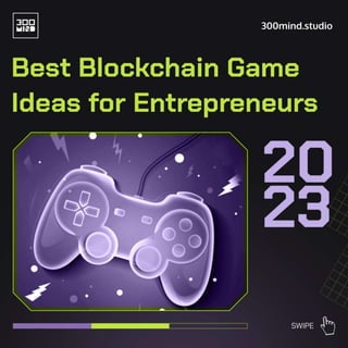 Best Blockchain Game Ideas for Entrepreneurs