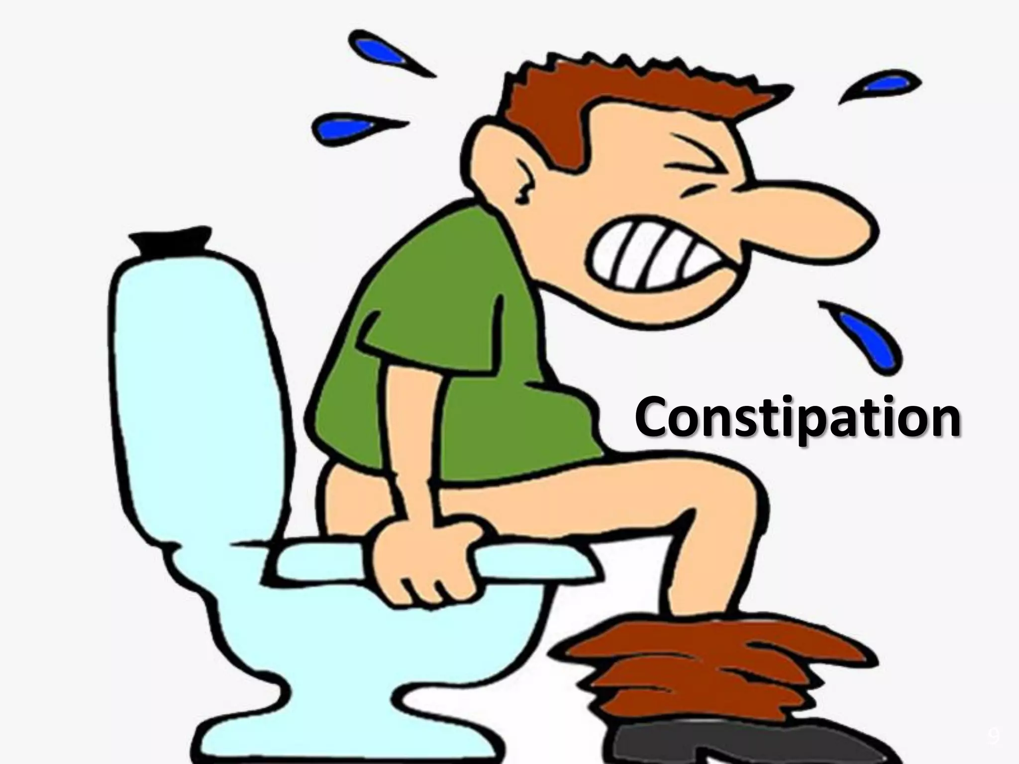 Constipation
9
 