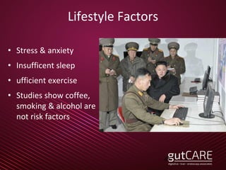 Lifestyle Factors
• Stress & anxiety
• Insufficent sleep
• ufficient exercise
• Studies show coffee,
smoking & alcohol are
not risk factors
47
 