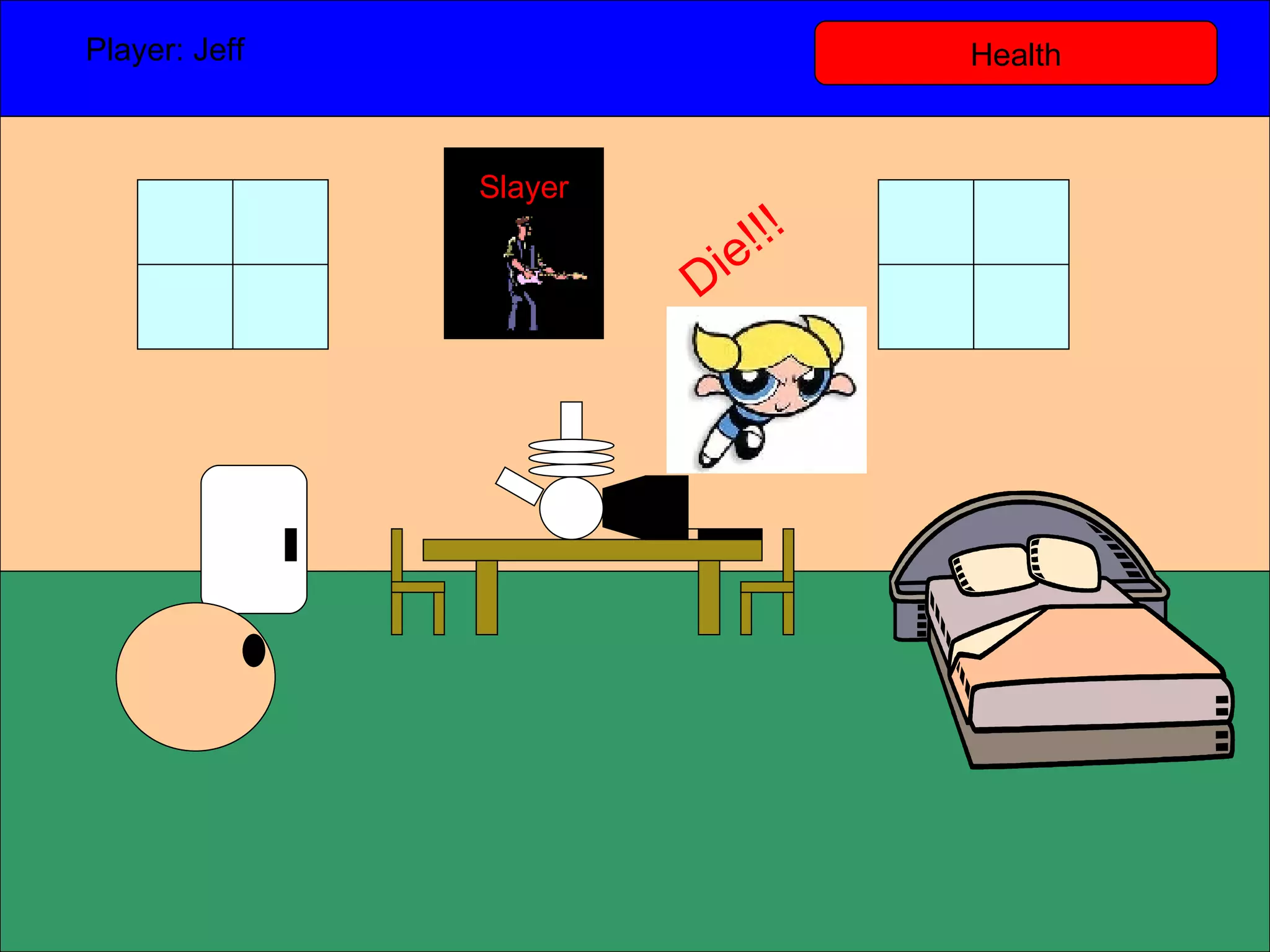 Health Player: Jeff  Slayer Die!!! 