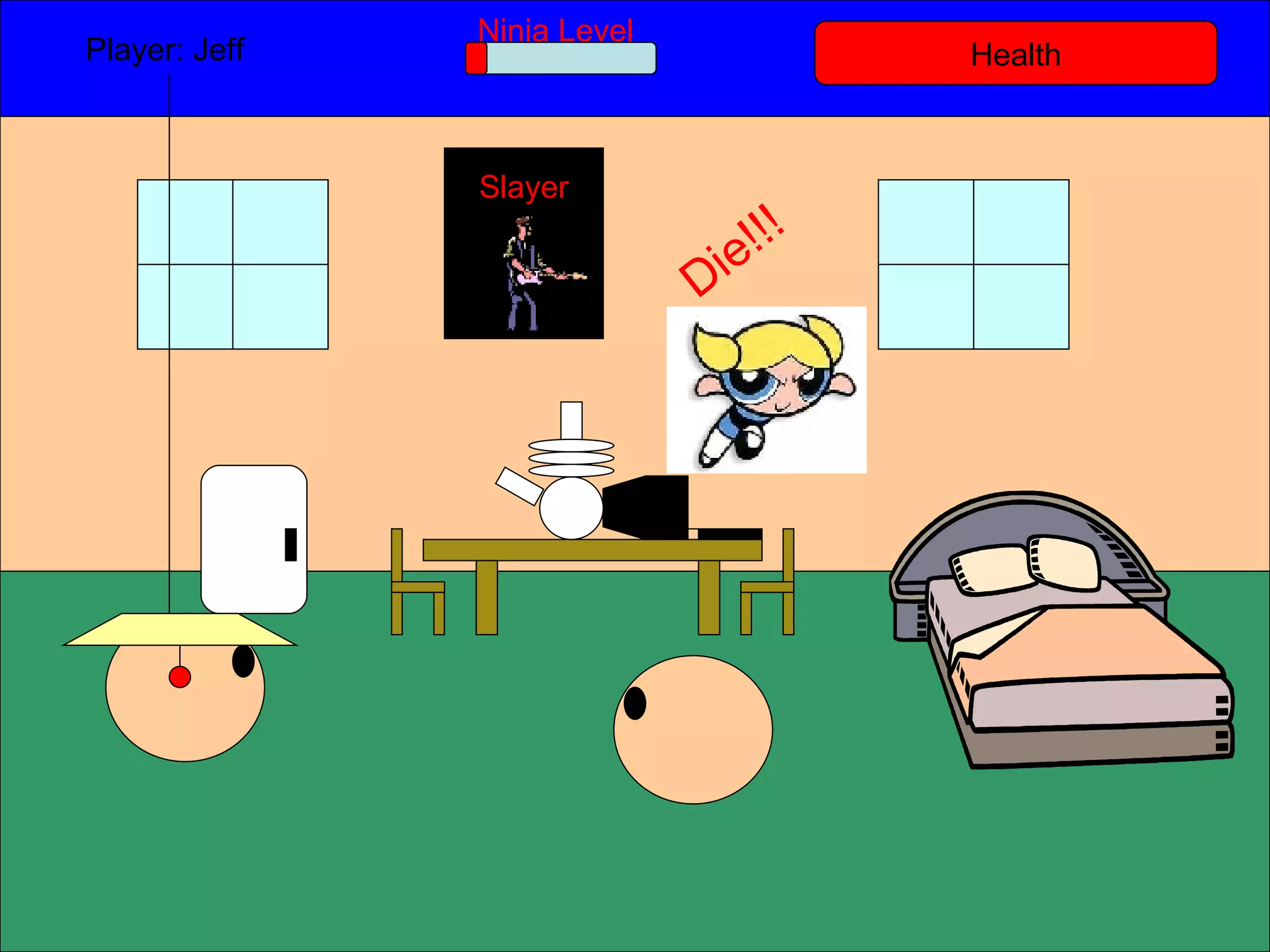 Health Player: Jeff  Ninja Level Slayer Die!!! 