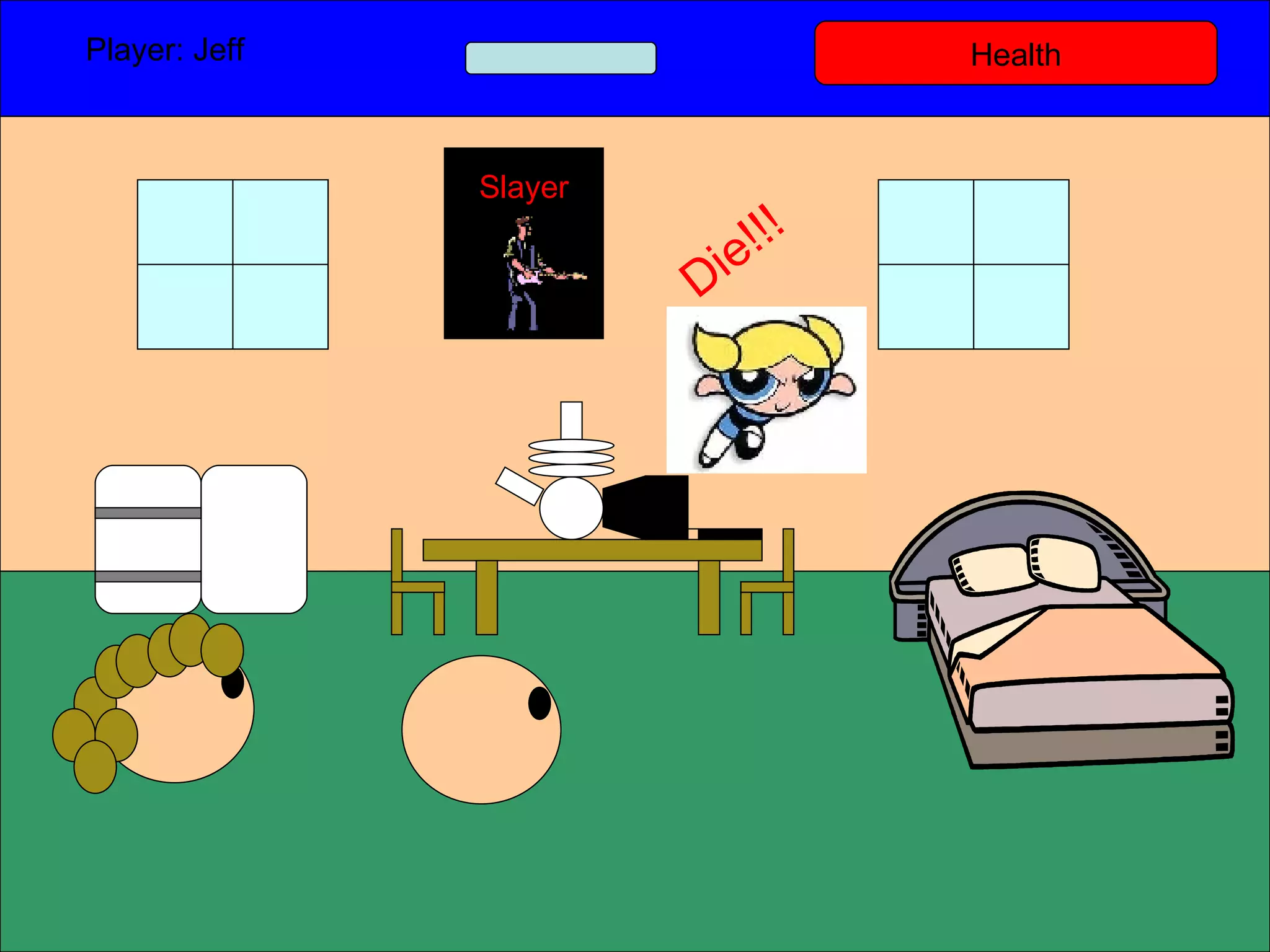 Health Player: Jeff  Slayer Die!!! 