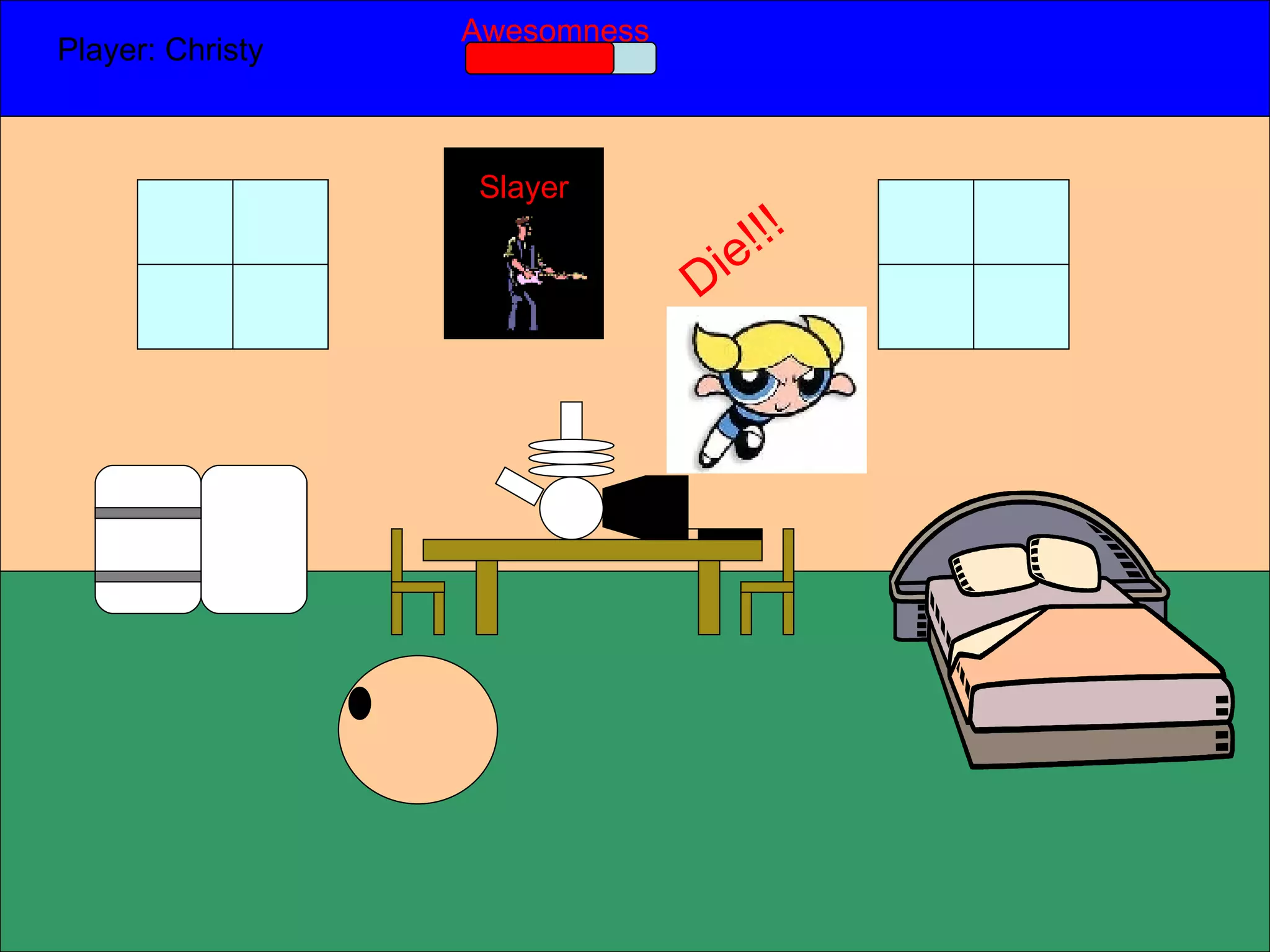 Player: Christy  Awesomness Slayer Die!!! 