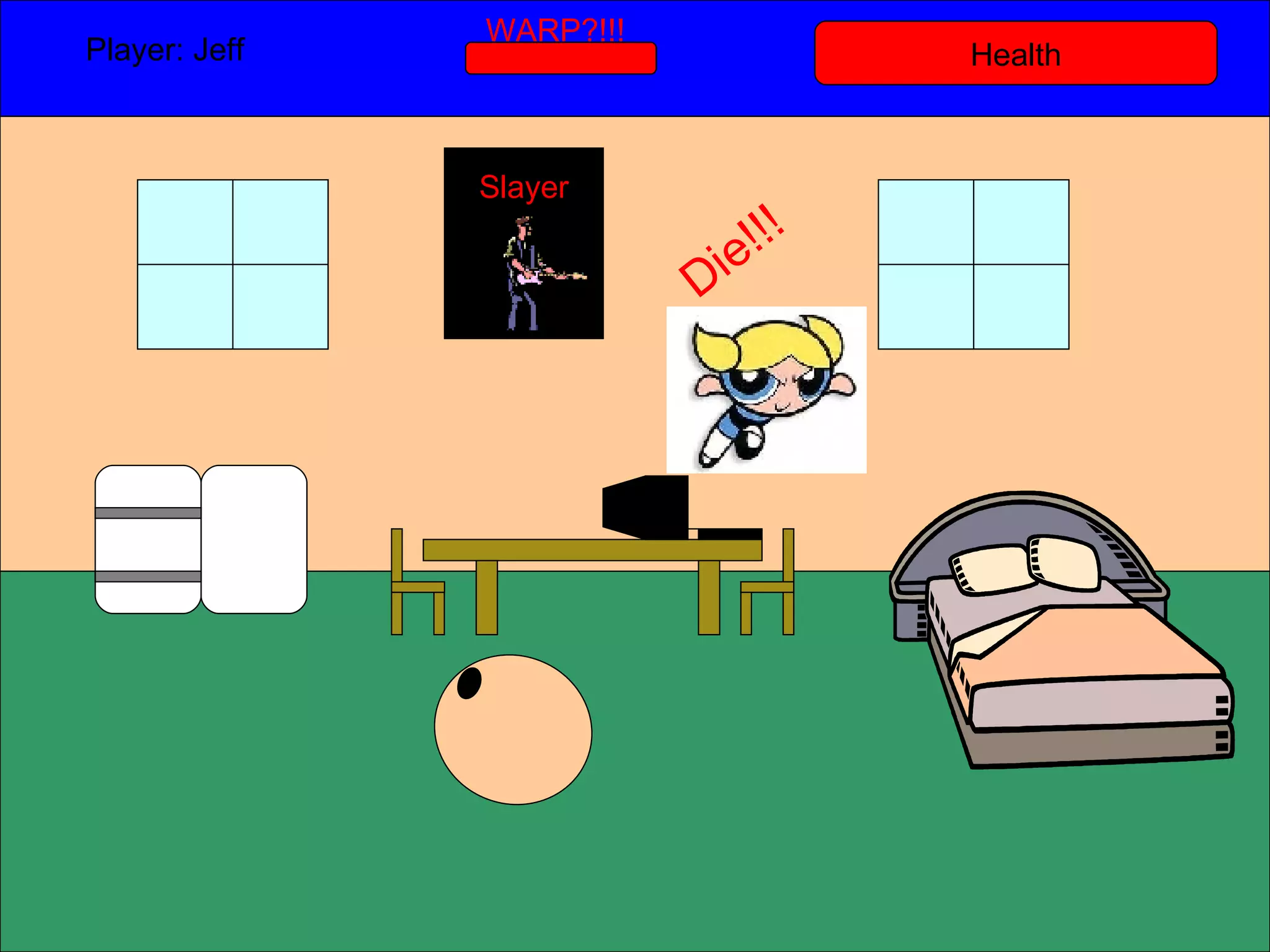 Health Player: Jeff  WARP?!!! Slayer Die!!! 