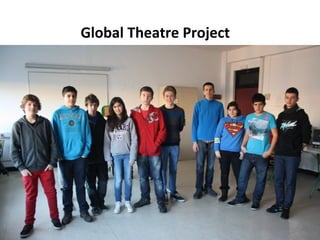 Global Theatre Project
 
