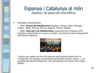 Espanya i Catalunya al món
Espanya ens els organismes internacionals








Forma part de l'ONU on va entrar a fo...