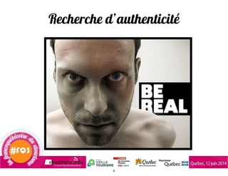 Recherche d’authenticité
6
 
