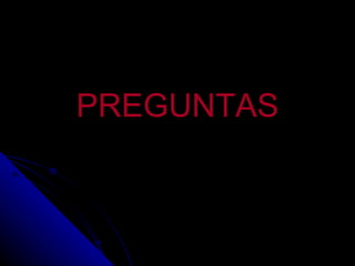 PREGUNTAS 