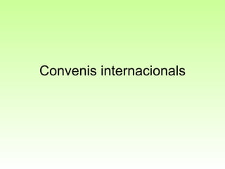 Convenis internacionals 