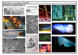 Portfolio / Virginia Blocher
Artwork & Photography




  Exhibited in 2001
 