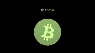 Bitcoin
 