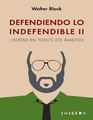 Defendiendo lo Indefendible II - Walter Block