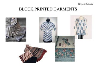 BLOCK PRINTED GARMENTS
 