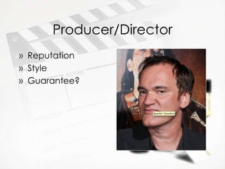 Producer/Director Reputation Style Guarantee? 