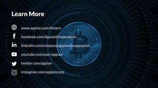 Learn More
www.appian.com/ﬁnserv
facebook.com/AppianCorporation
linkedin.com/company/appian-corporation
youtube.com/user/appian
twitter.com/appian
instagram.com/appiancorp
 