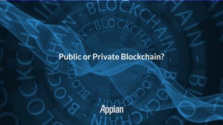 Public or Private Blockchain?
 