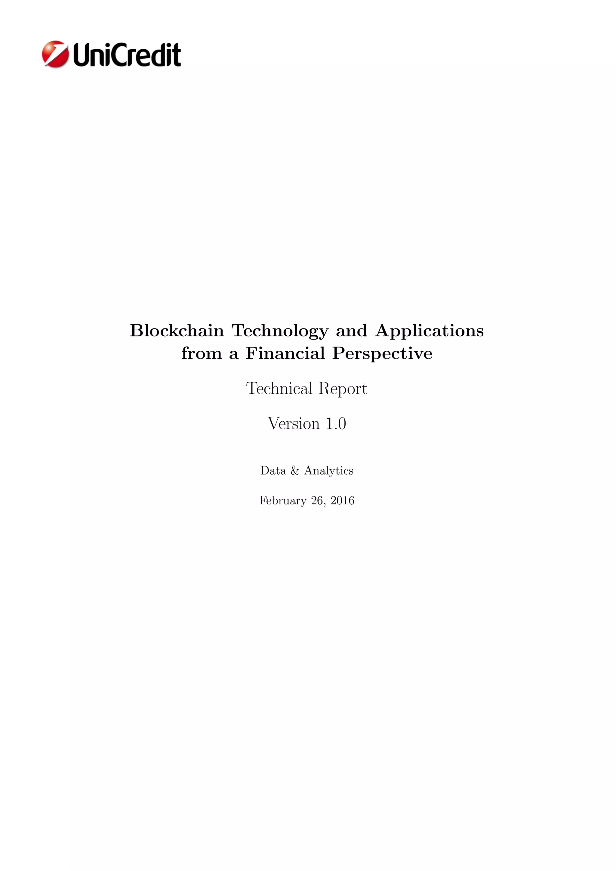 Blockchain Technology and Applications
from a Financial Perspective
Technical Report
Version 1.0
Data & Analytics
February 26, 2016
 