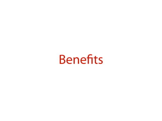 Beneﬁts
 
